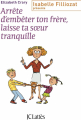 Couverture Arrête d’embêter ton frère ! Et toi, laisse ta soeur tranquille ! Editions JC Lattès (Parent +) 2012
