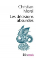 Couverture Les décisions absurdes, tome 1 Editions Folio  (Essais) 2005