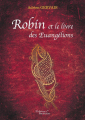 Couverture Robin et le livre des Euangélions Editions Baudelaire 2019
