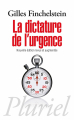 Couverture La dictature de l'urgence Editions Fayard (Pluriel) 2013
