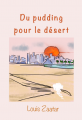 Couverture Du pudding pour le désert Editions Autoédité 2021
