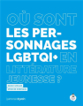 Couverture Où sont les personnages LGBTQI+ en littérature jeunesse ? Editions On ne compte pas pour du beurre 2024