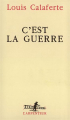 Couverture C'est la guerre Editions Gallimard  (L'arpenteur) 1993