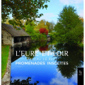 Couverture L'Eure-et-Loir, promenades insolites Editions Alan Sutton / Sutton 2021