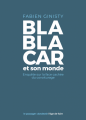 Couverture BlaBlaCar et son monde. Enquête sur la face cachée du covoiturage Editions Le passager clandestin 2024