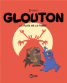 Couverture Glouton, tome 4 : La plaie de la forêt Editions Bayard (BD Kids) 2021