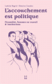 Couverture L'accouchement est politique : Fécondité, femmes en travail et institutions Editions Ici Bas 2023