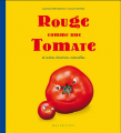 Couverture Rouge comme une tomate (et autres émotions naturelles) Editions Mila 2007
