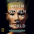 Couverture When Women Ruled the World Editions Blackstone Audio 2018
