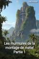 Couverture Les murmures de la montagne de métal, tome 1 Editions Autoédité 2024