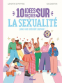 Couverture 10 idées reçues sur la sexualité : pour une intimité joyeuse ! Editions Glénat (Jeunesse) 2024