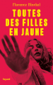 Couverture Toutes des filles en jaune Editions Fayard (Littérature française) 2023