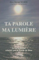 Couverture Ta parole, ma lumière Editions Autoédité 2014