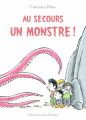 Couverture Au secours, un monstre ! Editions Gallimard jeunesse / Rageot 2016