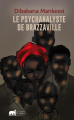Couverture Le psychanalyste de Brazzaville Editions Les lettres mouchetées 2023