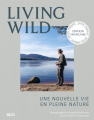 Couverture Living Wild : une nouvelle vie en pleine nature Editions E/P/A 2024
