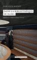 Couverture Dans la bibliothèque de Babel : Borges et la bibliothèque totale Editions Académie royale de Belgique (Académie de poche) 2022