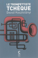 Couverture Le trompettiste tchèque Editions Cambourakis 2015