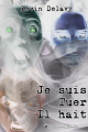 Couverture Je suis, Tuer, Il hait Editions Cordes de lune (Thriller) 2024