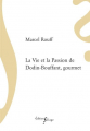 Couverture La Vie et la Passion de Dodin-Bouffant, gourmet Editions Sillage  2010