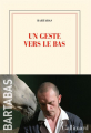 Couverture Un geste vers le bas Editions Gallimard  (Blanche) 2024