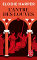 Couverture L'antre des louves, tome 1 Editions Le Livre de Poche 2023