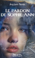 Couverture Le pardon de Sophie-Ann Editions Autoédité 2024