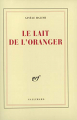 Couverture Le lait de l'oranger Editions Gallimard  (Blanche) 1988
