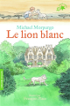 Couverture Le lion blanc Editions Gallimard  (Jeunesse) 2020