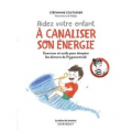 Couverture Aidez votre enfant à canaliser son énergie Editions Marabout 2017