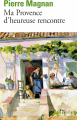 Couverture Ma Provence d'heureuse rencontre Editions Folio  2007