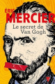 Couverture Le secret de Van Gogh Editions de La Martinière 2024