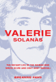 Couverture Valérie Solanas : The Defiant Life of the Woman Who Wrote SCUM (and Shot Andy Warhol) Editions Feminist Press of CUNY 2014