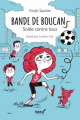 Couverture Bande de Boucans, tome 2 : Solée contre tous Editions L'École des loisirs (Neuf) 2023