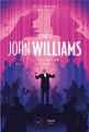 Couverture L'oeuvre de John Williams : le chef d'orchestre des émotions Editions Third (Cinéma & Séries) 2024