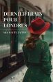 Couverture Dernier train pour Londres Editions France Loisirs 2022