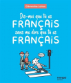 Couverture Dis-moi que tu es français sans me dire que tu es français Editions Mango (Society) 2024