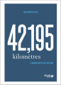 Couverture 42,195 kilomètres - Le marathon par ceux qui l'ont couru Editions Solar (Sport) 2017