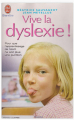 Couverture Vive la dyslexie ! Editions J'ai Lu 2007