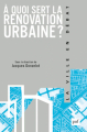 Couverture A quoi sert la rénovation urbaine Editions Presses universitaires de France (PUF) 2012