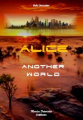 Couverture Alice, tome 1 : Another world Editions Mondes Futuristes 2018