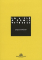Couverture La ville à trois vitesses Editions de la Villette 2009