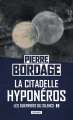 Couverture Les guerriers du silence, tome 3 : La citadelle Hyponéros Editions L'Atalante 2023