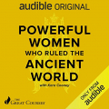 Couverture Powerful Women Who Ruled the Ancient World Editions Audible studios 2020