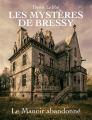 Couverture Les mystères de Bressy : Le manoir abandonné Editions Mage 2021