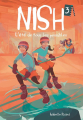 Couverture Nish, tome 3 : L'été de tous les possibles Editions Les Malins 2023
