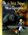 Couverture Le Petit Prince (Quénot), tome 7 : Le Petit Prince et les Carapodes Editions Gallimard  2012
