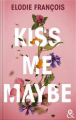 Couverture Kiss me maybe Editions Harlequin (&H) 2024