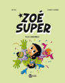 Couverture Zoé Super, tome 3 : Tous ensemble ! Editions Milan 2016