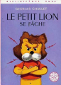 Couverture Le petit lion se fâche Editions Hachette (Bibliothèque Rose - Mini-rose) 1969